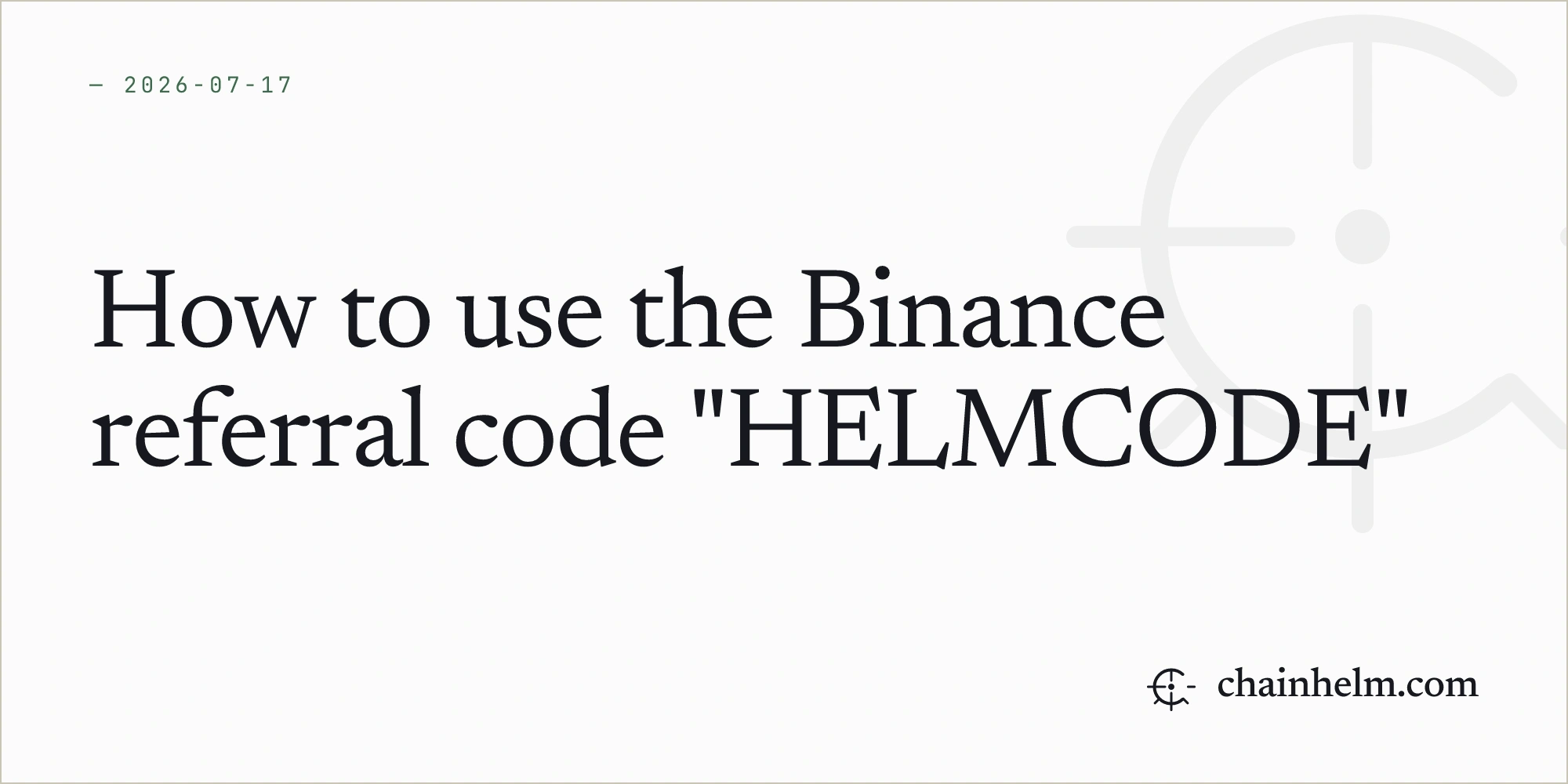 How to use the Binance referral code "HELMCODE"
