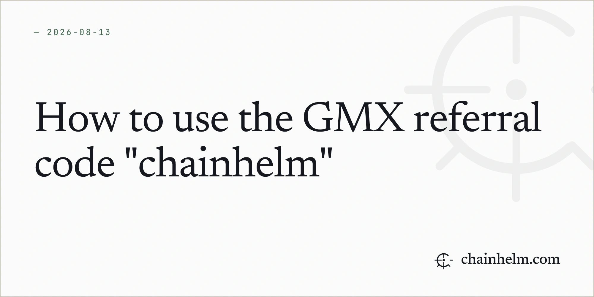 How to use the GMX referral code "chainhelm"