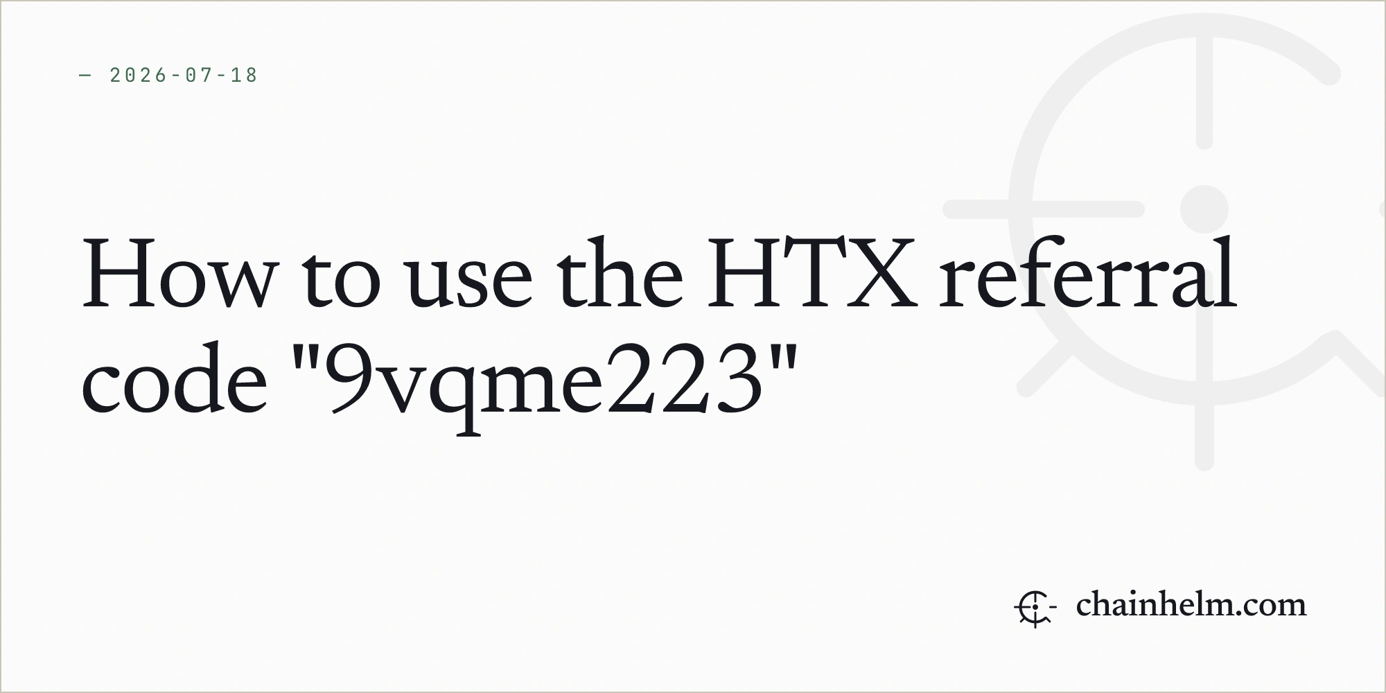 How to use the HTX referral code "9vqme223"