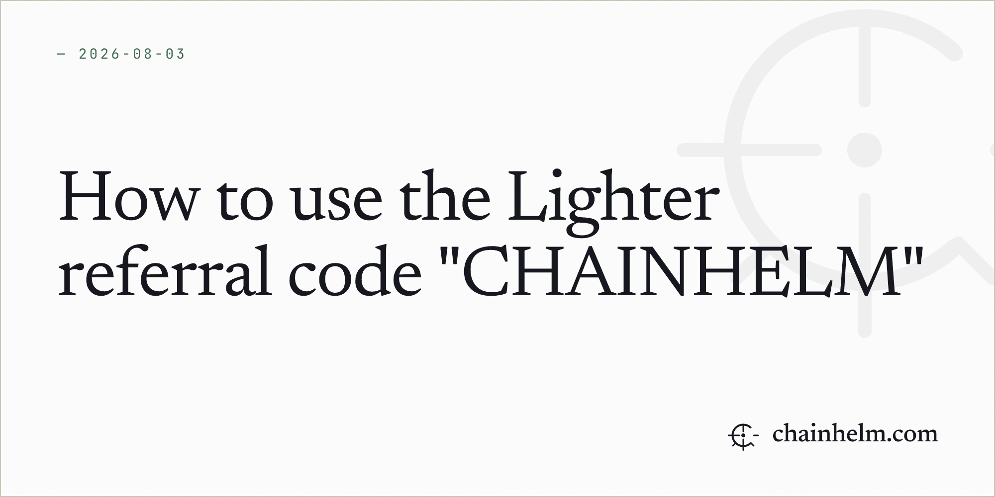 How to use the Lighter referral code "CHAINHELM"