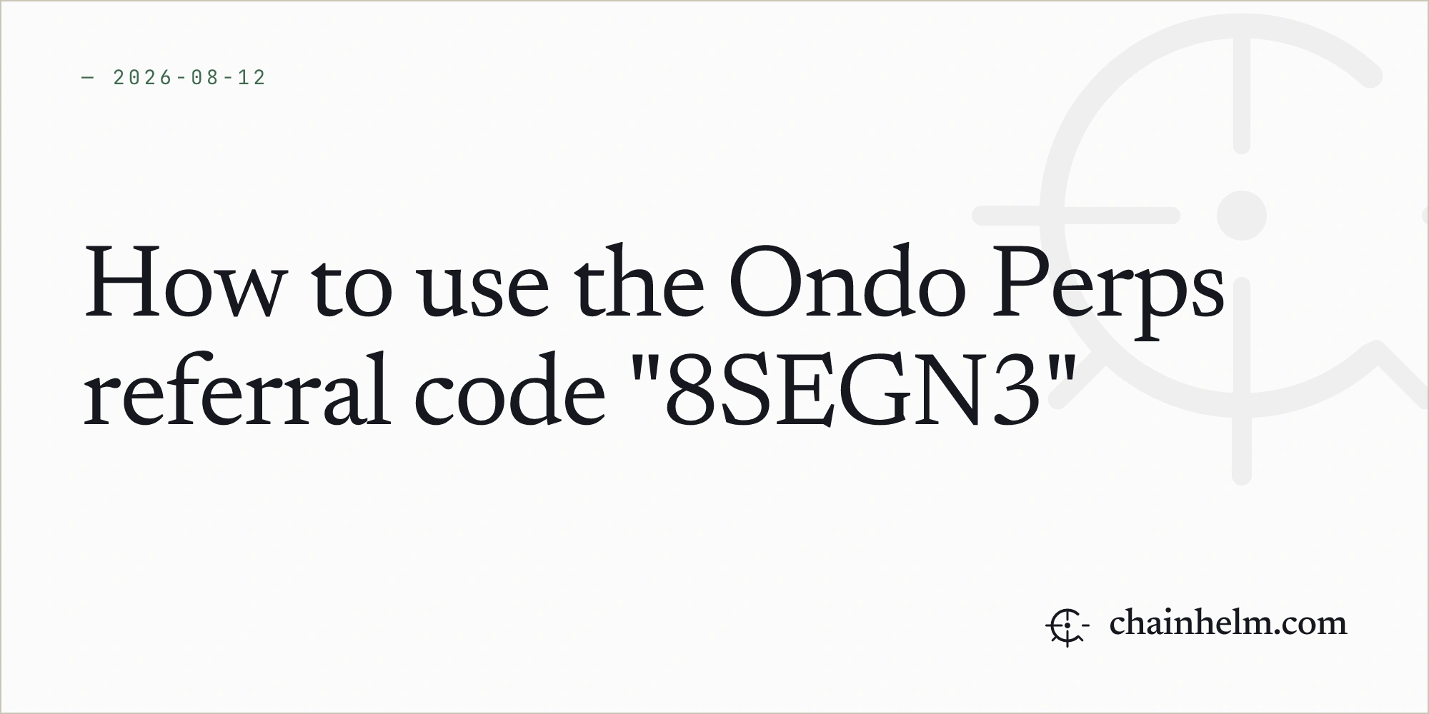 How to use the Ondo Perps referral code "8SEGN3"